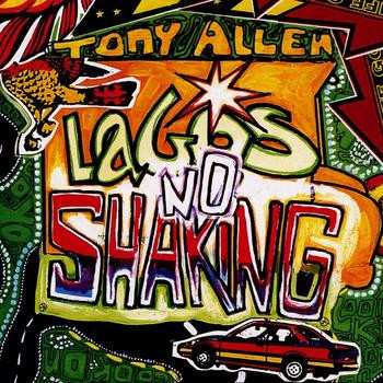 Tony Allen: Lagos No Shaking