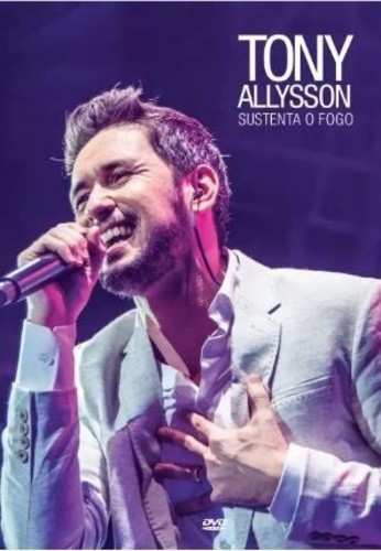 DVD Tony Allysson: Sustenta O Fogo