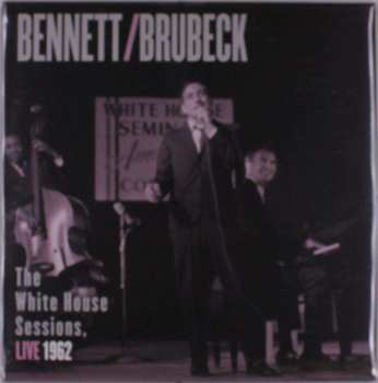 2LP Tony Bennett: The White House Sessions, Live 1962 510279