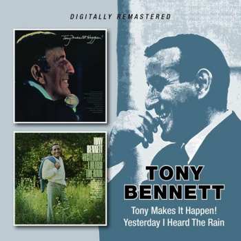 CD Tony Bennett: Tony Makes It Happen! / Yesterday I Heard The Rain 427968