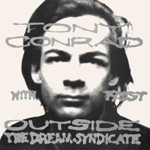 Album Tony Conrad: Outside The Dream Syndicate