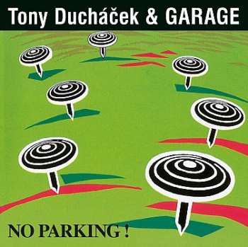 Tony Ducháček & Garage: No Parking! (30th Anniversary Remaster)