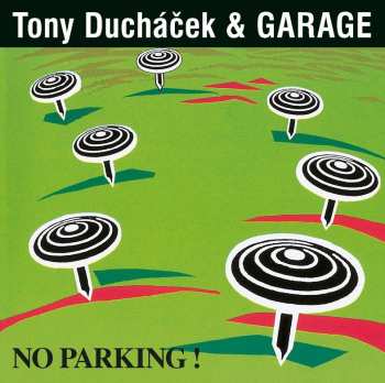 CD Tony Ducháček & Garage: No Parking! (30th Anniversary Remaster) 502992