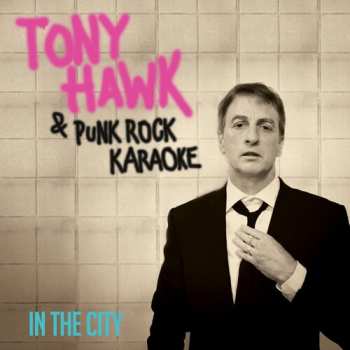 LP Tony Hawk & Punk Rock Karaoke: In The C