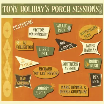Tony Holiday: Porch Sessions Volume 2