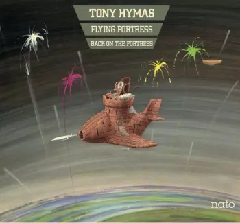 Tony Hymas: Flying Fortress - Back on the Fortress