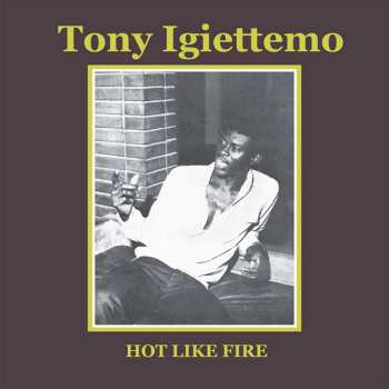 Album Tony Igiettemo: Hot Like Fire