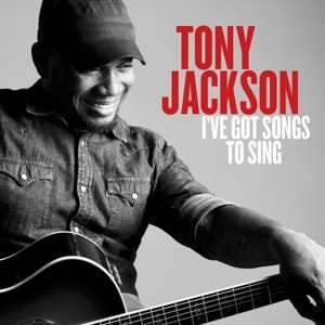 Album Tony Jackson: I've Got Songs To Sing