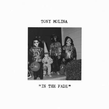 LP Tony Molina: In The Fade CLR 436349