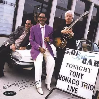 Tony Monaco Trio: Intimately Live At The 501