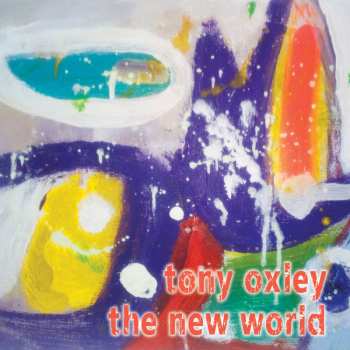 Album Tony Oxley: The New World