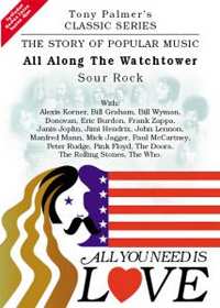 Tony Palmer: All Along The Watchtower Sour Rock