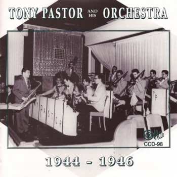 Album Tony Pastor And His Orchestra: 1944 - 1946