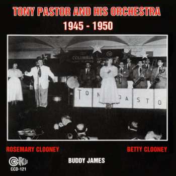 Tony Pastor And His Orchestra: 1945 - 1950
