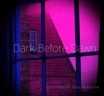 LP Tony Patterson: Dark Before Dawn