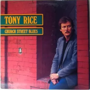 Tony Rice: Church Street Blues
