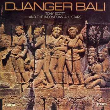 Album Tony Scott: Djanger Bali