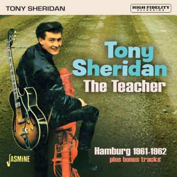 CD Tony Sheridan: The Teacher - Hamburg 1961-1962 540096