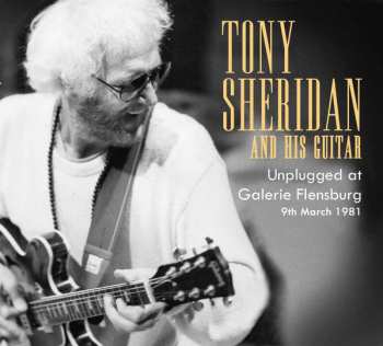 Album Tony Sheridan: Unplugged At Galerie Flensburg