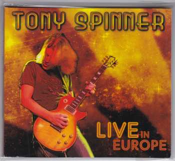 Album Tony Spinner: Live In Europe 