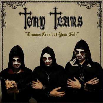 Album Tony Tears: Demons Crawl At Your Side
