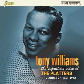 Album Tony Williams: The Signature Voice Of The Platters Vol.2  1961 - 1962