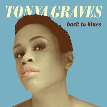 Album Tonya Graves: Back To Blues