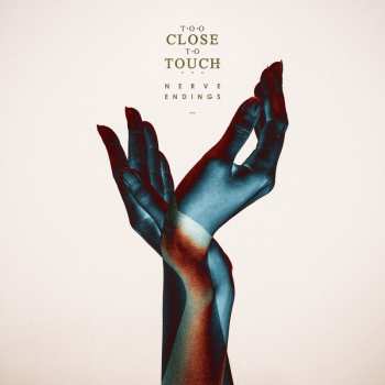 Album Too Close To Touch: Nerve Endings