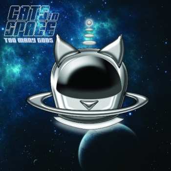 Album Cats In Space: Too Many Gods