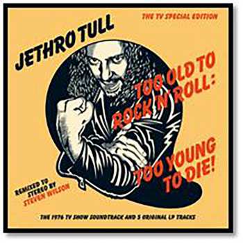 Album Jethro Tull: Too Old To Rock 'N' Roll: Too Young To Die