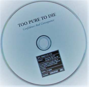 CD Too Pure To Die: Confidence And Consequence 466770