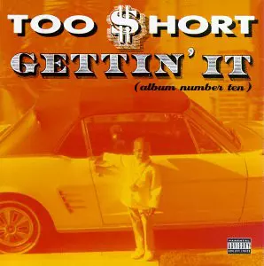 Too Short: Gettin' It (Album Number Ten)