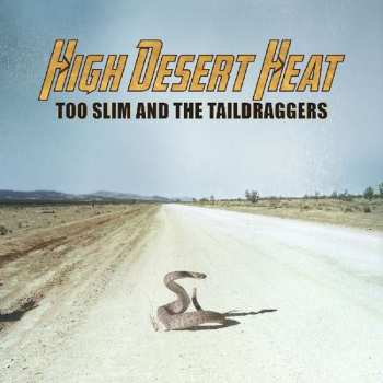 Album Too Slim And The Taildraggers: High Desert Heat