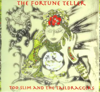 Too Slim And The Taildraggers: The Fortune Teller