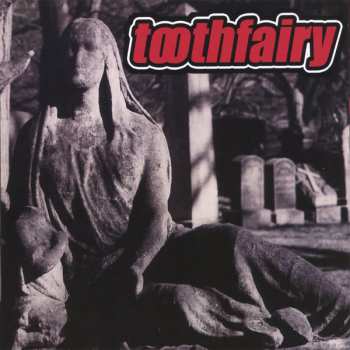 Album Toothfairy: Does Not Work Well With Reality