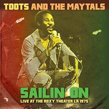 Album Toots & The Maytals: Sailin' On - Live At The Roxy Theater LA 1975