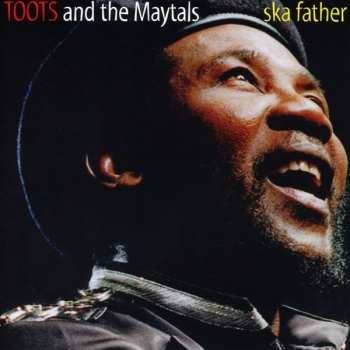 CD Toots & The Maytals: Ska Father 263691