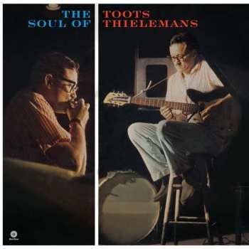 Album Toots Thielemans: The Soul Of Toots Thielemans