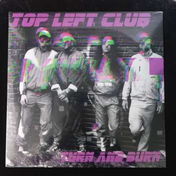 Album Top Left Club: Turn And Burn 