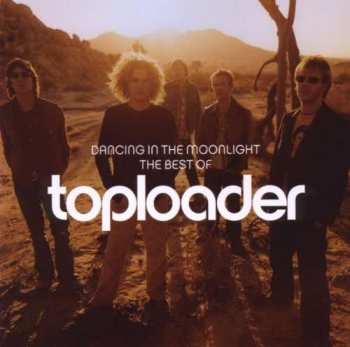 Album Toploader: Dancing In The Moonlight - The Best Of Toploader