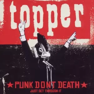 Topper: Punk Don’t Death