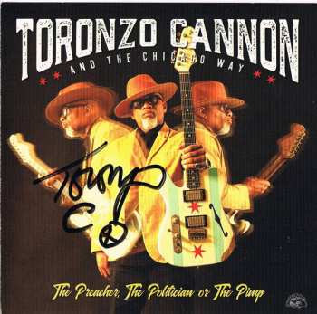 CD Toronzo Cannon And The Chicago Way: The Preacher, The Politician Or The Pimp  235509