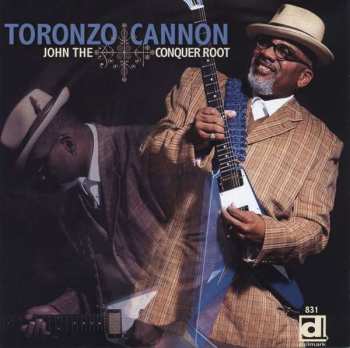 Album Toronzo Cannon: John The Conquer Root