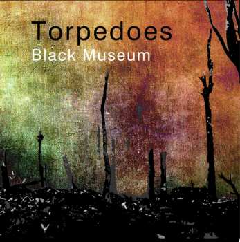 Album Torpedoes: Black Museum