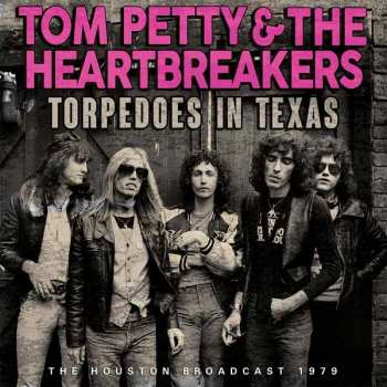 Album Tom Petty And The Heartbreakers: Torpedoes In Texas