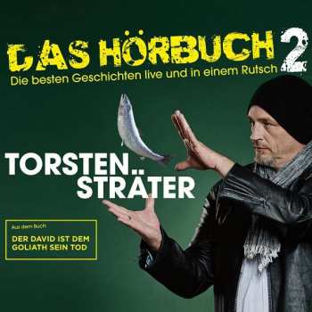 Torsten Sträter: Das Hörbuch 2 (Die Besten Geschichten Live Und In Einem Rutsch)