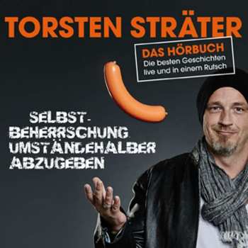 Album Torsten Sträter: Das Hörbuch (Die Besten Geschichten Live Und In Einem Rutsch)