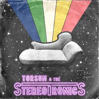 LP Torsun & The Stereotronics: Songs To Discuss In Therapy LTD | NUM 452069