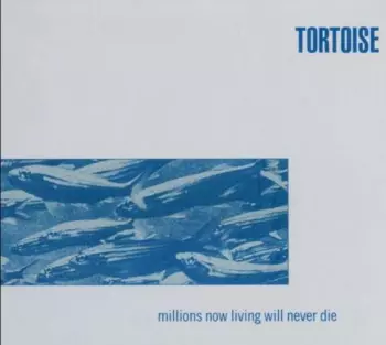 Tortoise: Millions Now Living Will Never Die
