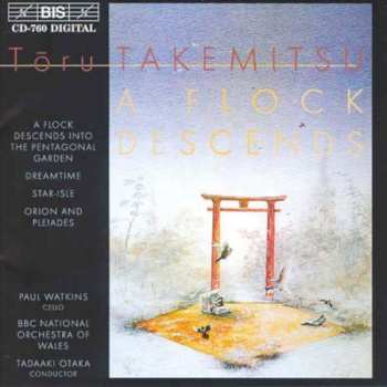 CD Toru Takemitsu: A Flock Descends 444862
